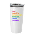 'Kindness Is' Pride Tumbler