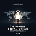 The Digital Fortress: Your Essential Guide to 100% Online Safety and Security - Codex AI